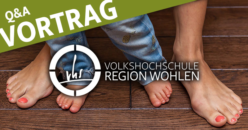 VHS Volkshochschule Wohlen: Vortrag «Schmerzfreie, starke Füsse»